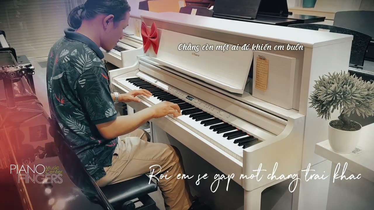 Test âm thanh piano Roland LX706: Rồi em sẽ gặp một chàng trai khác